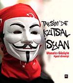 Taksim'de Kutsal İsyan & Ulusalcı Gözüyle Gezi Direnişi