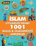 National Geographic Kids - İslam Uygarlığı'ndaki 1001 Buluş & Olağanüstü Gerçekler