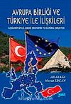Avrupa Birliği ve Türkiye İle İlişkileri & İlişkilerin Siyasi, Askeri, Ekonomik ve Kültürel Çerçevesi