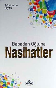 Babadan Oğluna Nasihatler