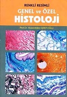 Genel ve Özel Histoloji - Renkli Resimli