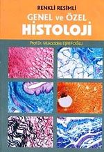 Genel ve Özel Histoloji - Renkli Resimli