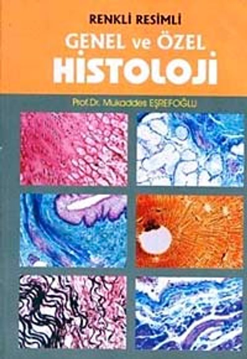 Genel ve Özel Histoloji - Renkli Resimli