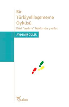 Bir Türkiyelileşememe Öyküsü