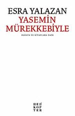 Yasemin Mürekkebiyle & Hayata ve Kitaplara Dair