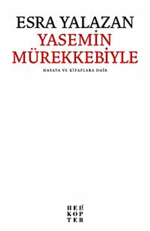 Yasemin Mürekkebiyle & Hayata ve Kitaplara Dair