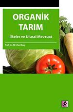 Organik Tarım & İlkeler ve Ulusal Mevzuat