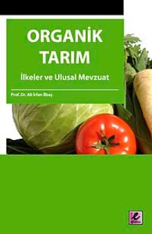 Organik Tarım & İlkeler ve Ulusal Mevzuat