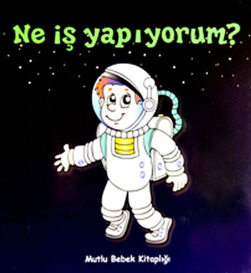 Ne İş Yapıyorum & Mutlu Bebek Kitaplığı