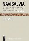 Navisalvia & Sina Kabaağaç'ı Anma Toplantısı 2011 / Passio
