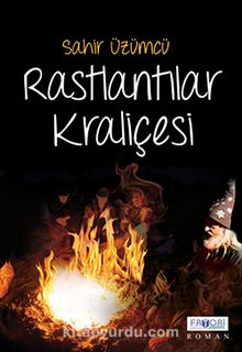 Rastlantılar Kraliçesi - Sahir Üzümcü