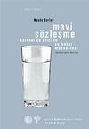 Mavi S&ouml;zleşme & K&uuml;resel Su Krizi ve Su Hakkı M&uuml;cadelesi