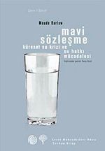 Mavi Sözleşme & Küresel Su Krizi ve Su Hakkı Mücadelesi