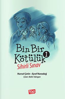 Bin Bir Kötülük -1 & Sihirli Sınav