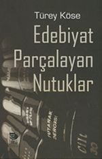 Edebiyat Parçalayan Nutuklar