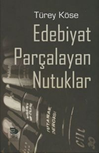 Edebiyat Parçalayan Nutuklar