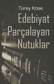 Edebiyat Parçalayan Nutuklar