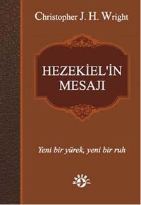 Hezekiel'in Mesajı & Yeni Bir Yürek, Yeni Bir Ruh