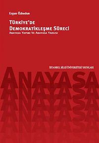 Türkiye'de Demokratikleşme Süreci & Anayasa Yapımı ve Anayasa Yargısı