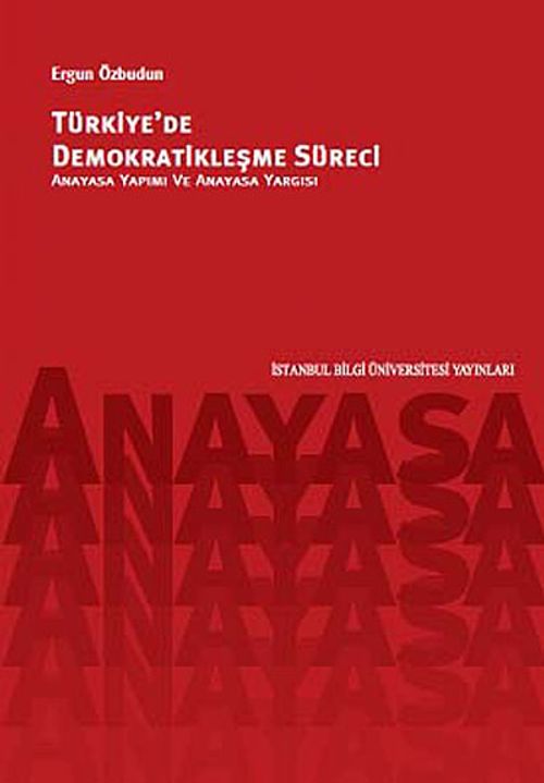 Türkiye'de Demokratikleşme Süreci & Anayasa Yapımı ve Anayasa Yargısı