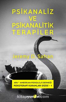 Psikanaliz ve Psikanalitik Terapiler - Jeremy D. Safran