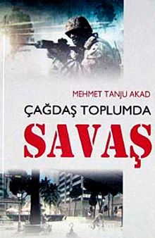 Çağdaş Toplumda Savaş - Mehmet Tanju Akad