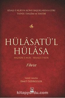 Hülasatü'l Hülasa - Fihrist & Hazain-i Nur - Risale-i Nur
