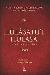 Hülasatü'l Hülasa - Fihrist & Hazain-i Nur - Risale-i Nur