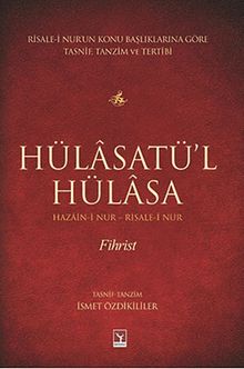 Hülasatü'l Hülasa - Fihrist & Hazain-i Nur - Risale-i Nur