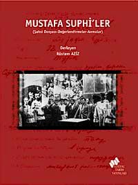 Mustafa Suphi'ler & Şahsi Dosyası-Değerlendirmeler-Anmalar