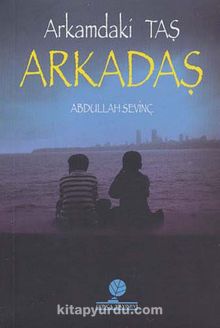 Arkamdaki Taş Arkadaş - Abdullah Sevinç