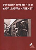 Dönüşlerin Yirminci Yılında Yasallaşma Hareketi