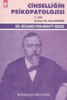 Cinselliğin Psikopatolojisi 1 - Richard Von Krafft Ebing