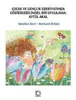 Çocuk ve Gençlik Edebiyatında Göstergebilimsel Bir Uygulama: Aytül Akal