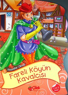 Fareli Köyün Kavalcısı (Düz Yazılı) / Masallar Ülkesi 3