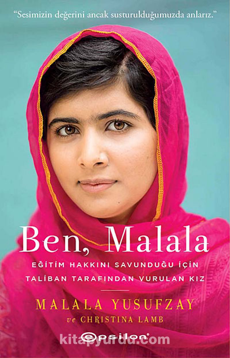 Ben Malala Eğitim Hakkını Savunduğu İçin Taliban Tarafından Vurulan Kız