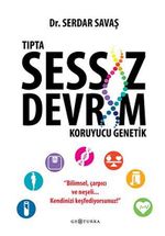 Tıpta Sessiz Devrim & Koruyucu Genetik