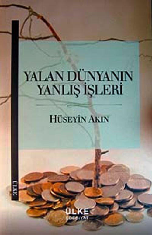 Yalan Dünyanın Yanlış İşleri