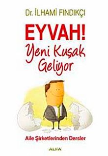Eyvah! Yeni Kuşak Geliyor - İlhami Fındıkçı