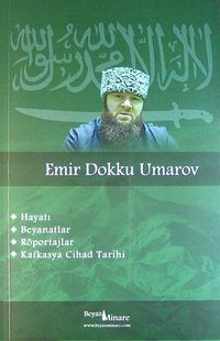 Emir Dokku Umarov & Hayatı, Beyanatlar,Röportajlar,Kafkasya Cihad Tarihi
