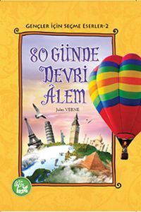 80 Günde Devri Alem / Gençler İçin Seçme Eserler -2