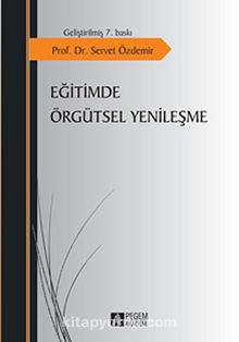 Eğitimde Örgütsel Yenileşme - Prof. Dr. Servet Özdemir