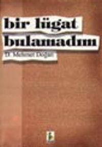 Bir Lügat Bulamadım