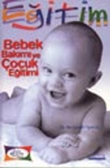 Bebek Bakımı ve Çocuk Eğitimi