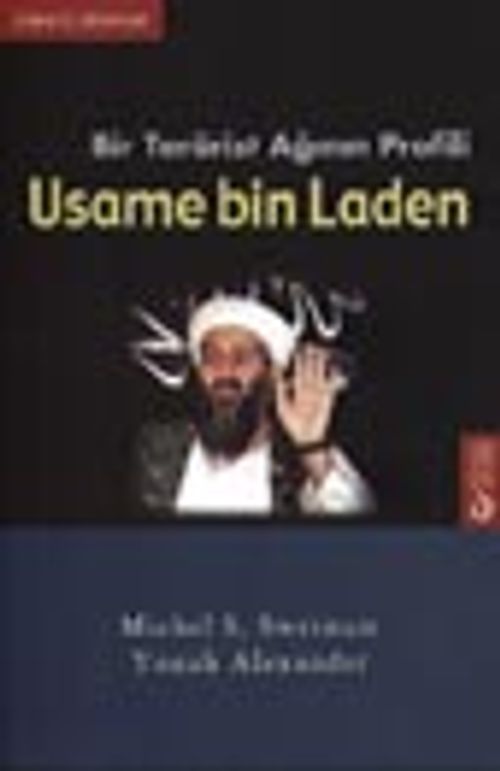 Bir Terörist Ağının Profili Usame bin Laden