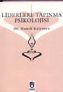 Liderlere Tapınma Psikolojisi