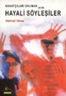 Sanatçıları Okumak ya da Hayali Söyleşiler