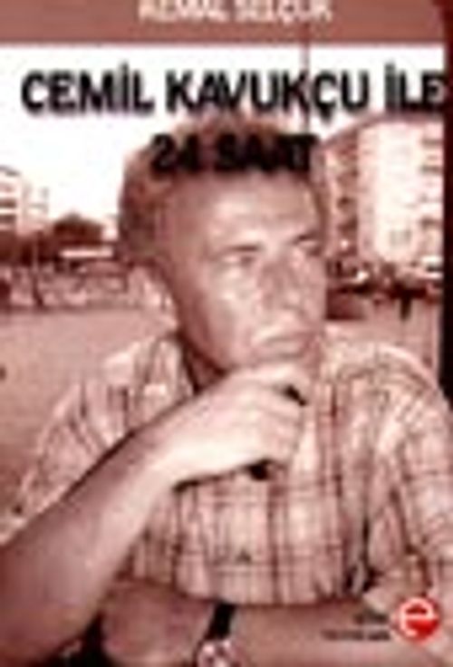Cemil Kavukçu İle 24 Saat
