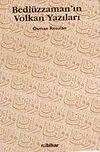 Bedi&uuml;zzaman'ın Volkan Yazıları