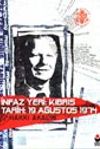 İnfaz Yeri: Kıbrıs &Tarih: 19 Ağustos 1974